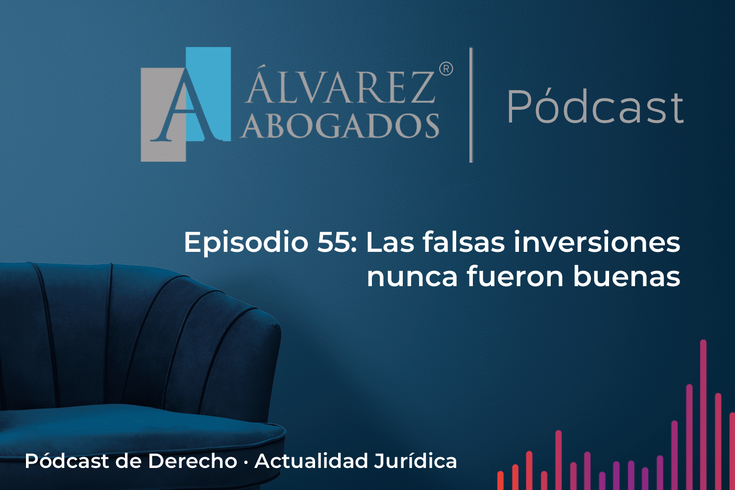 EP55: Las falsas inversiones nunca fueron buenas