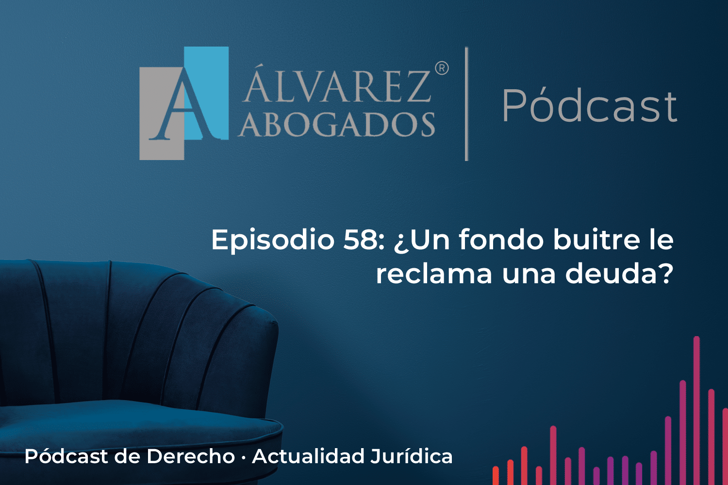 EP58: ¿Un fondo buitre le reclama una deuda?