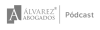 Álvarez Abogados Pódcast